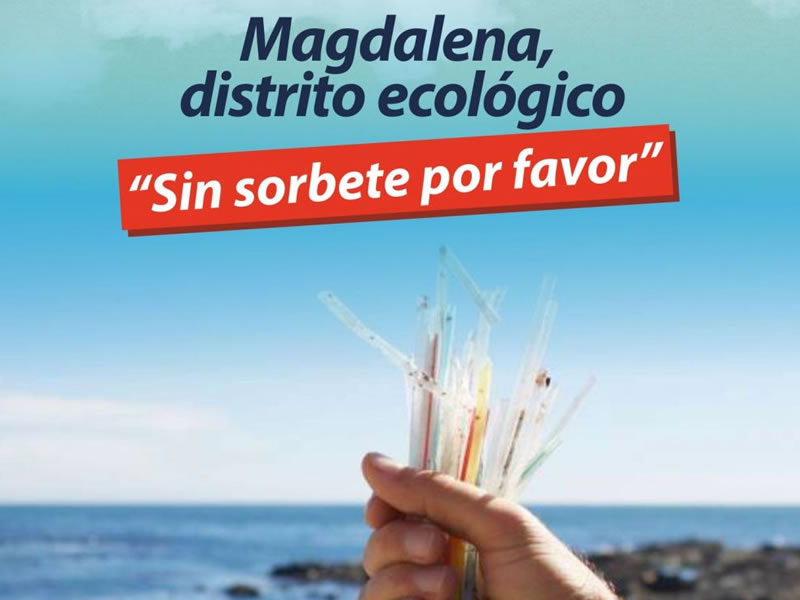 Magdalena prohÃ­be uso de sorbetes de plÃ¡stico en locales del distrito